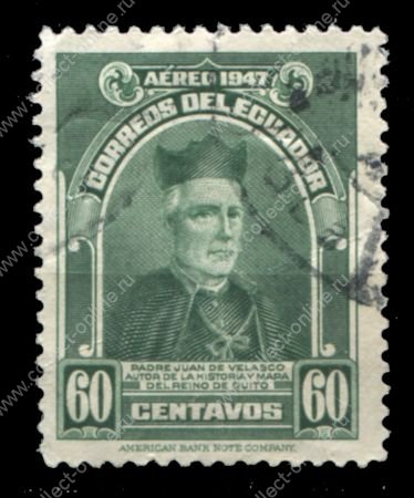 Эквадор 1947 г. • SC# C165 • 60 c.. • выдающиеся граждане страны • Хуан де Веласко • авиапочта • Used VF